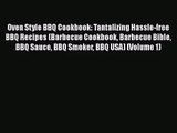 Oven Style BBQ Cookbook: Tantalizing Hassle-free BBQ Recipes (Barbecue Cookbook Barbecue Bible