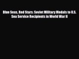 [PDF Download] Blue Seas Red Stars: Soviet Military Medals to U.S. Sea Service Recipients in