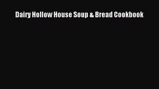Dairy Hollow House Soup & Bread Cookbook  Free Books