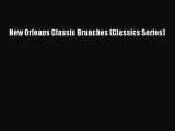 New Orleans Classic Brunches (Classics Series) Read Online PDF