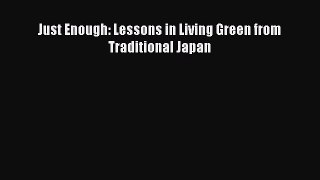 Just Enough: Lessons in Living Green from Traditional Japan  Free PDF