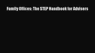 Family Offices: The STEP Handbook for Advisers  Read Online Book