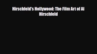 [PDF Download] Hirschfeld's Hollywood: The Film Art of Al Hirschfeld [PDF] Online