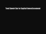[PDF Télécharger] Tout Savoir Sur le Capital Investissement [Télécharger] en ligne