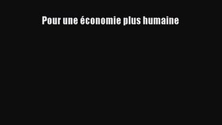 [PDF Télécharger] Pour une économie plus humaine [PDF] en ligne