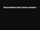 Vogue Weddings: Brides Dresses Designers  Read Online Book
