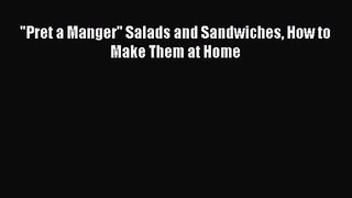 Pret a Manger Salads and Sandwiches How to Make Them at Home Free Download Book