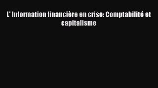 [PDF Télécharger] L' Information financière en crise: Comptabilité et capitalisme [Télécharger]