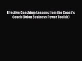 Effective Coaching: Lessons from the Coach's Coach (Orion Business Power Toolkit) Free Download