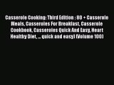 Casserole Cooking: Third Edition : 80   Casserole Meals Casseroles For Breakfast Casserole