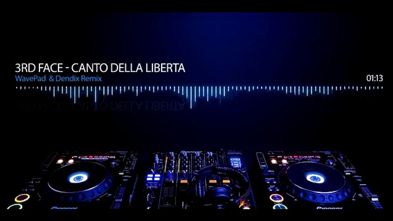 3rd Face  Canto Della Liberta  WavePad & Dendix Remix