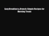 Easy Breakfast & Brunch: Simple Recipes for Morning Treats  PDF Download