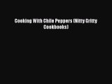 Cooking With Chile Peppers (Nitty Gritty Cookbooks)  PDF Download