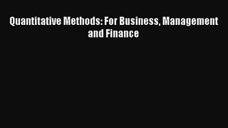 Quantitative Methods: For Business Management and Finance Read Online PDF