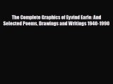 [PDF Download] The Complete Graphics of Eyvind Earle: And Selected Poems Drawings and Writings