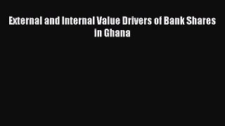 External and Internal Value Drivers of Bank Shares in Ghana Free Download Book