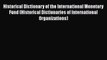 Historical Dictionary of the International Monetary Fund (Historical Dictionaries of International