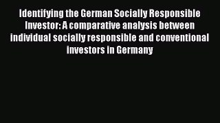 Identifying the German Socially Responsible Investor: A comparative analysis between individual