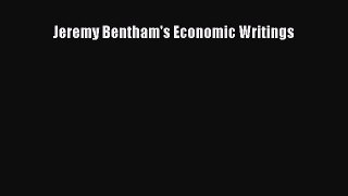 Jeremy Bentham's Economic Writings  Free Books