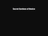 Secret Gardens of Venice Read Online PDF