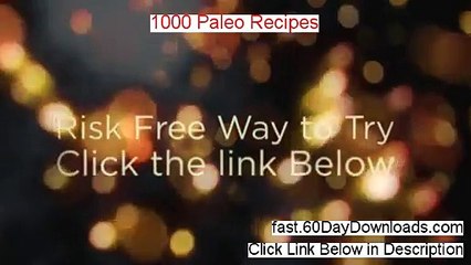 1000 Paleo Recipes Review 2014 - testimonial and reviews