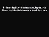 RSMeans Facilities Maintenance & Repair 2012 (Means Facilities Maintenance & Repair Cost Data)