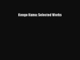 Kengo Kuma: Selected Works  PDF Download