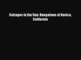 Cottages in the Sun: Bungalows of Venice California  Read Online Book