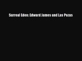 Surreal Eden: Edward James and Las Pozas Free Download Book