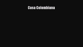 [PDF Download] Casa Colombiana [PDF] Full Ebook