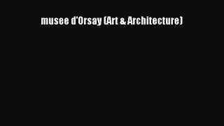 [PDF Download] musee d'Orsay (Art & Architecture) [PDF] Online