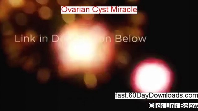 Ovarian Cyst Miracle By Carol Foster - Ovarian Cyst Miracle By Carol Foster