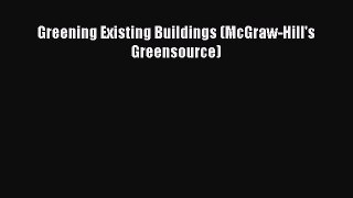 Greening Existing Buildings (McGraw-Hill's Greensource) Free Download Book