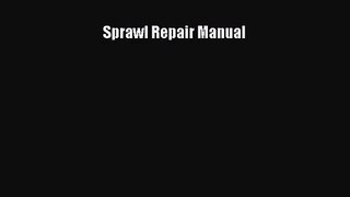 Sprawl Repair Manual Free Download Book