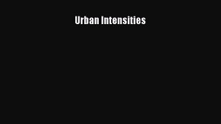 Urban Intensities Read Online PDF