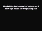[PDF Download] Weightlifting Routines and Bar Trajectories: A Home-Gym Edition: The Weightlifting