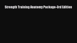 [PDF Download] Strength Training Anatomy Package-3rd Edition [Download] Full Ebook