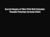 (PDF Download) Sacred Images of Tibet 2016 Wall Calendar: Thangka Paintings by Sanje Elliott
