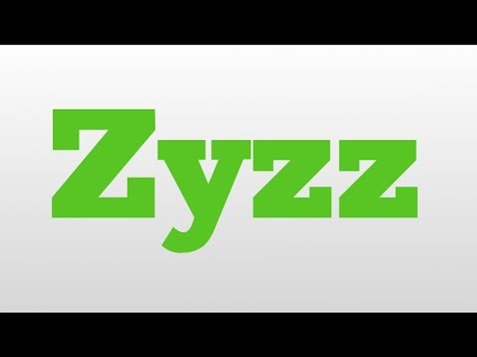 zyzz-meaning-and-pronunciation-video-dailymotion