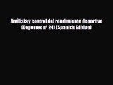 [PDF Download] Análisis y control del rendimiento deportivo (Deportes nº 24) (Spanish Edition)