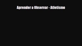 [PDF Download] Aprender a Observar - Atletismo [Download] Full Ebook