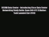 [PDF Download] [(CCNA Data Center - Introducing Cisco Data Center Networking Study Guide: Exam