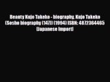 [PDF Download] Beauty Kujo Takeko - biography Kujo Takeko (Sosho biography (147)) (1994) ISBN: