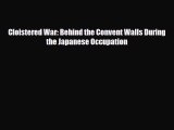 [PDF Download] Cloistered War: Behind the Convent Walls During the Japanese Occupation [Read]