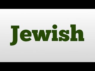 Jewish meaning and pronunciation