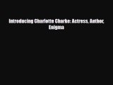 [PDF Download] Introducing Charlotte Charke: Actress Author Enigma [Read] Online