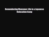 [PDF Download] Remembering Manzanar: Life in a Japanese Relocation Camp [Download] Full Ebook