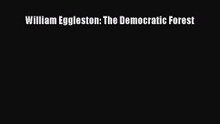 [PDF Download] William Eggleston: The Democratic Forest [PDF] Full Ebook