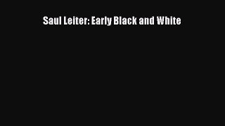 [PDF Download] Saul Leiter: Early Black and White [PDF] Online