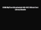 [PDF Download] CCNA MyITcertificationlab 640-802 Official Cert Library Bundle [PDF] Full Ebook